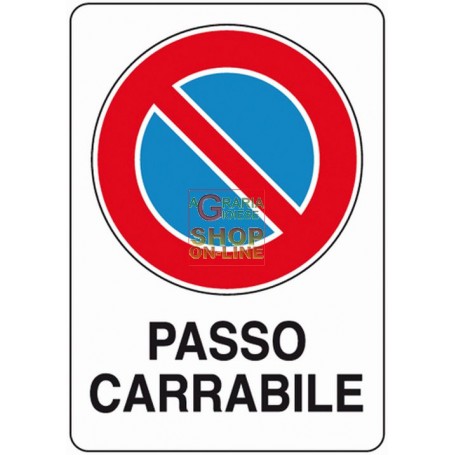 CARTELLO SEGNALE PASSO CARRABILE MM. 300X200